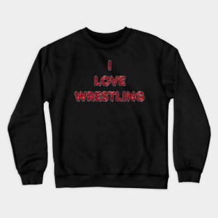 I Love Wrestling - Red Crewneck Sweatshirt